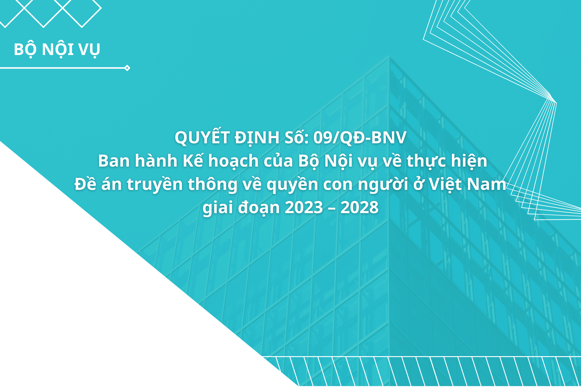 DECISIÓN Nº 09/QD-BNV Por la que se promulga el Plan del Ministerio del Interior para la implementación del Proyecto de comunicación sobre derechos humanos en Vietnam para el período 2023-2028