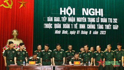 Hội nghị bàn giao, tiếp nhận Lữ đoàn Tăng thiết giáp 202 thuộc Quân đoàn 1 về  Binh chủng Tăng thiết giáp