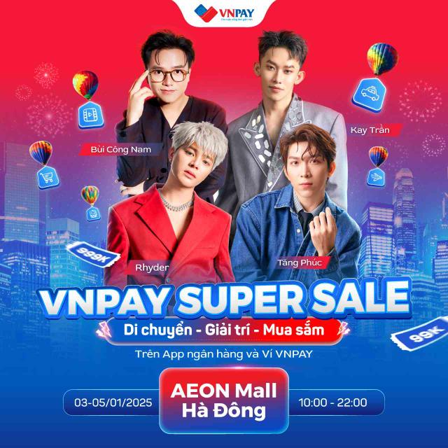 Siêu sự kiện VNPAY SUPER SALE: DI CHUYỂN - GIẢI TRÍ