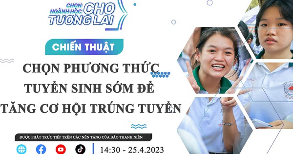 Tăng cơ hội trúng tuyển bằng phương thức xét tuyển bằng học bạ