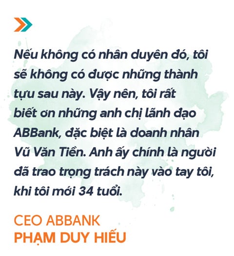 CEO ABBank Phạm Duy Hiếu: "Tôi nguyện dành trọn tâm huyết cống hiến cho ABBank" - Ảnh 3.