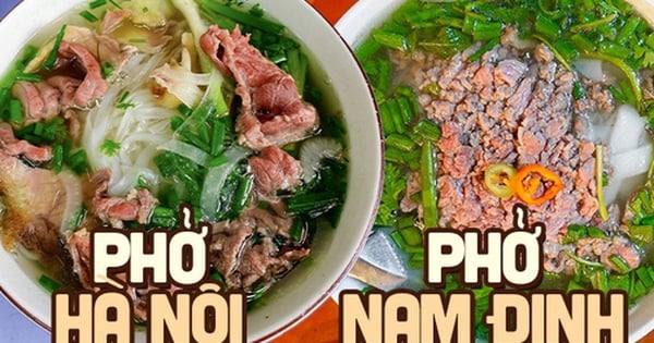 3 khác biệt điển hình giữa phở bò Hà Nội và phở bò Nam Định