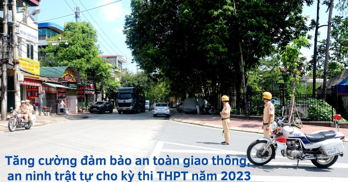 Tăng cường đảm bảo an toàn giao thông cho kỳ thi THPT năm 2023