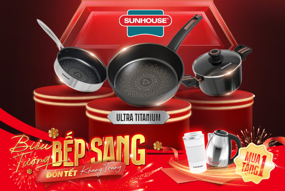 CHƯƠNG TRÌNH KHUYẾN MẠI: ULTRA TITANIUM - BIỂU TƯỢNG BẾP “SANG”, ĐÓN TẾT “KHANG TRANG”, MUA 1 TẶNG 1 (ÁP DỤNG NHÀ PHÂN PHỐI/ĐẠI LÝ)