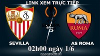 Link to watch live Sevilla vs AS Roma (02:00 June 1) European Cup C2 final