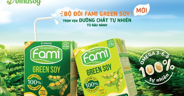 VINASOY “Mở khoá” dinh dưỡng thực vật với FAMI GREEN SOY