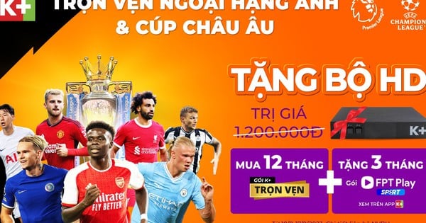 Đón lễ bùng cháy với đại tiệc thể thao, giải trí mọi lúc mọi nơi trên K+