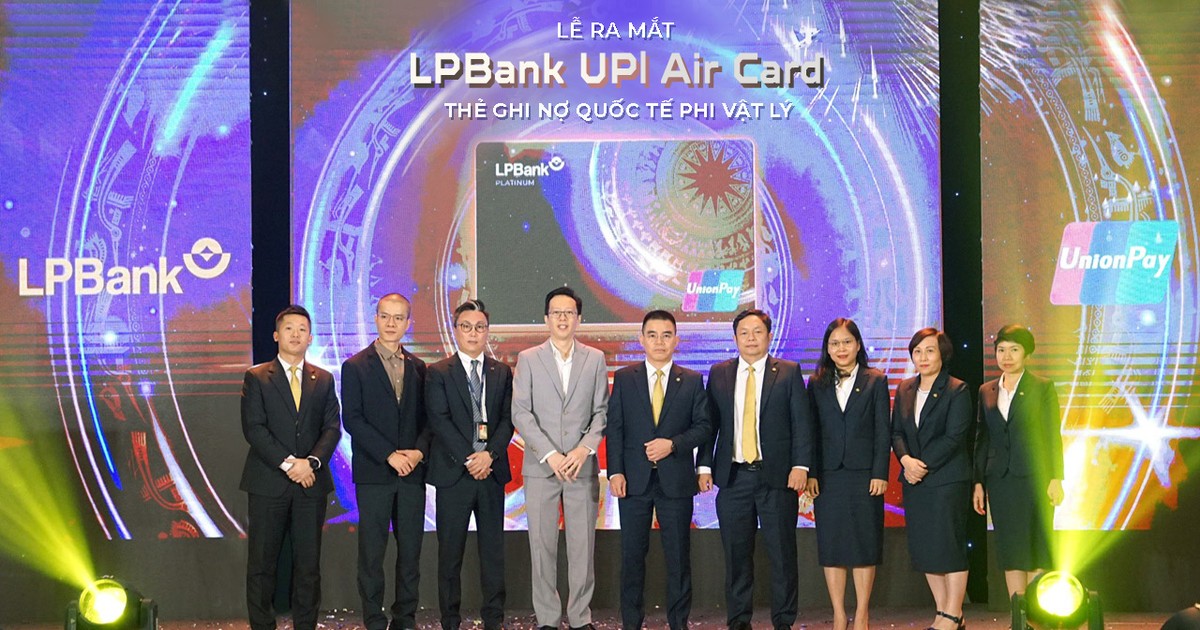 LPBank và UnionPay chính thức phát hành Thẻ ghi nợ quốc tế phi vật lý