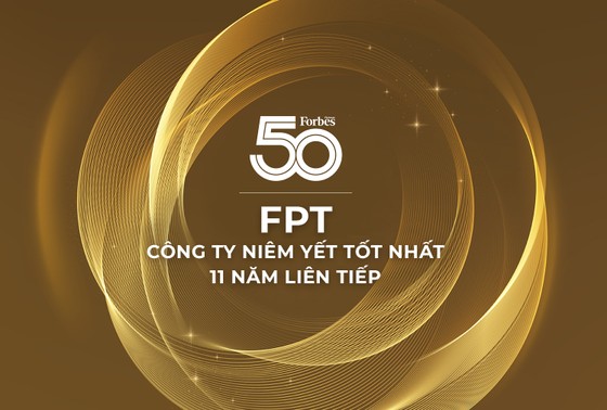 นี่เป็นปีที่ 11 ติดต่อกันที่ FPT อยู่ในรายชื่อ 50 บริษัทจดทะเบียนที่ดีที่สุดของ Forbes Vietnam