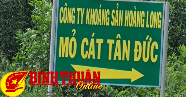 Thông báo Mỏ cát của Công ty TNHH đầu tư khai thác khoáng sản Hoàng Long tại xã Tân Đức, huyện Hàm Tân, tỉnh Bình Thuận hoạt động trở lại