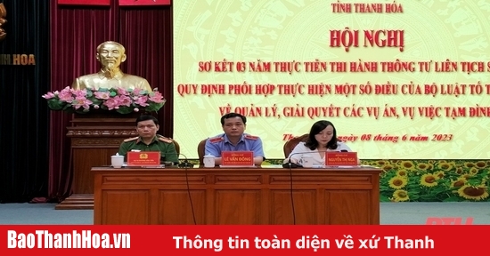 Sơ kết 3 năm phối hợp thực hiện quản lý, giải quyết các vụ án, vụ việc tạm đình chỉ