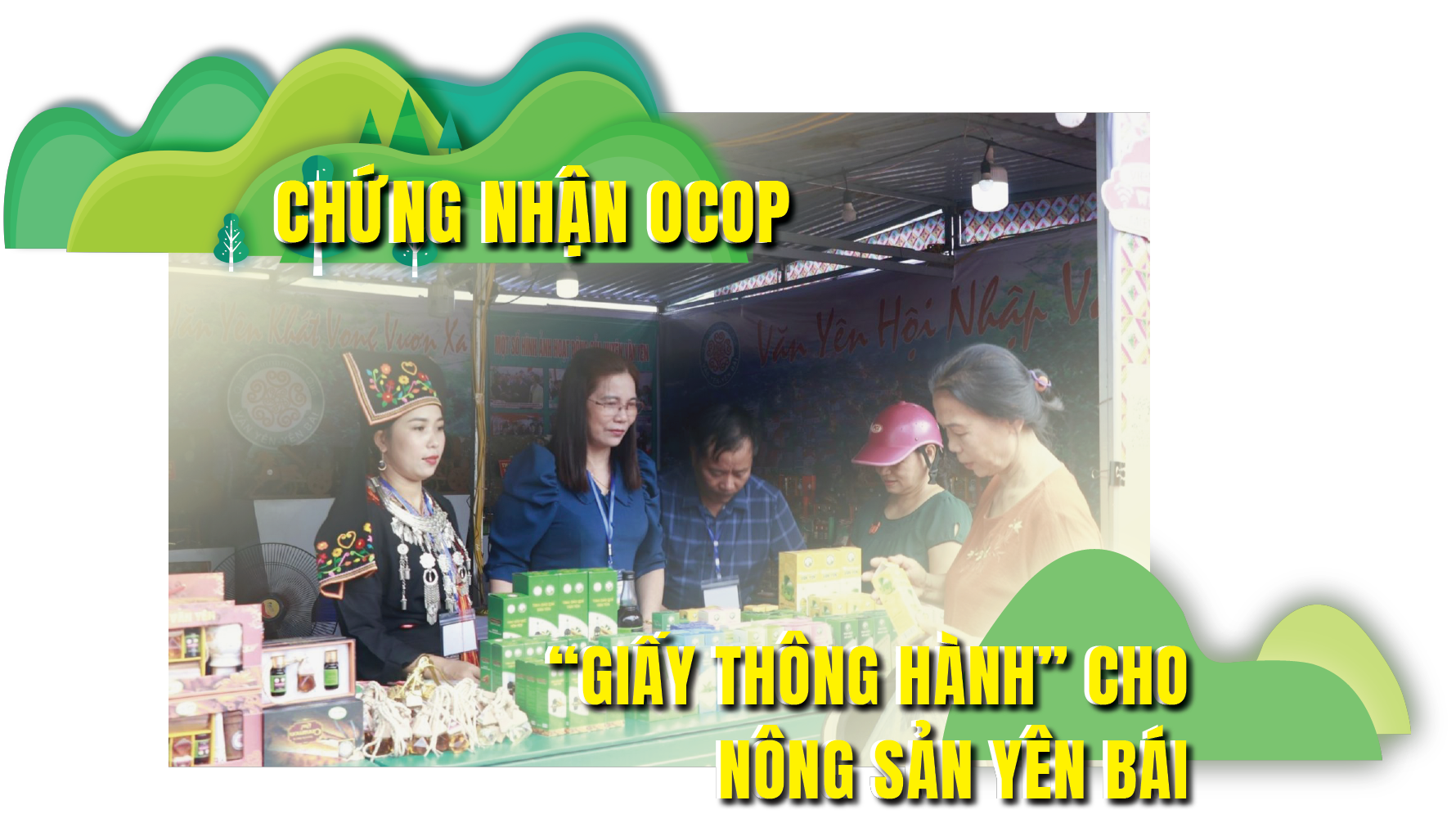 Longform | OCOP Certification: “Passport” for Yen Bai agricultural products