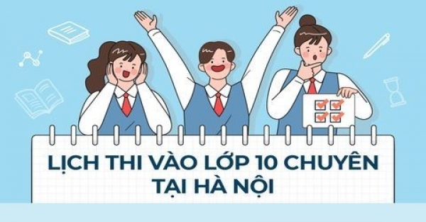 Hanoi students start taking entrance exams for specialized 10th grade from tomorrow (June 1).