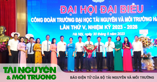 Đại hội đại biểu Công đoàn Đại học TN&MT Hà Nội lần V (2023-2028)