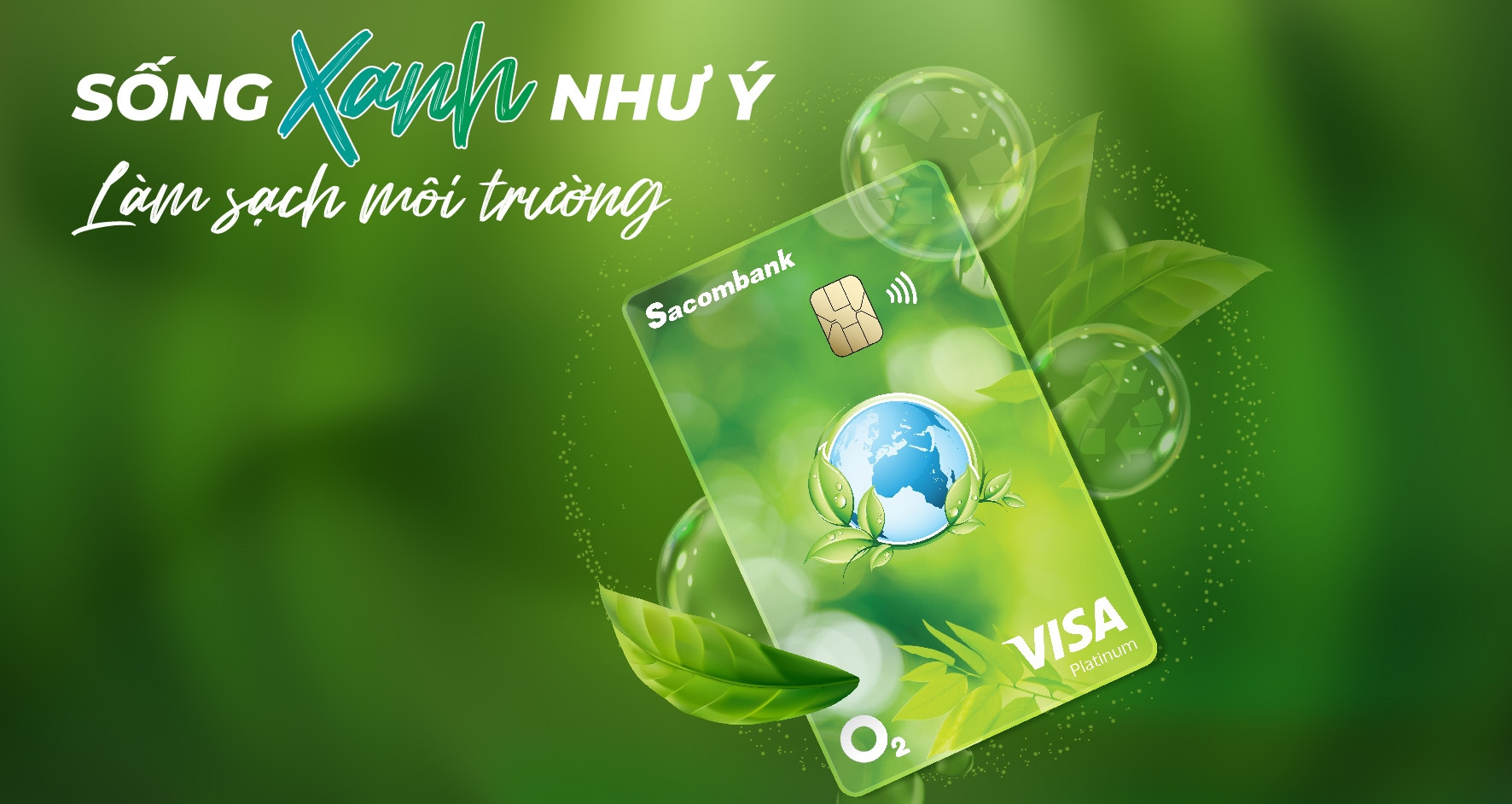 ការដាក់ឱ្យដំណើរការកាត Sacombank Visa Platinum O2 ក្នុងគោលបំណងប្រើប្រាស់បៃតង