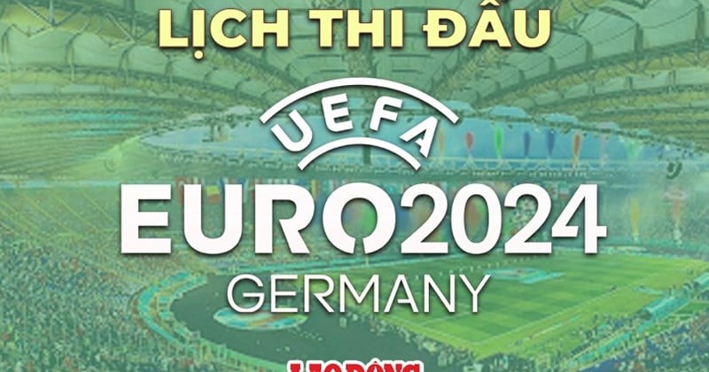 Lịch thi đấu bóng đá EURO 2024 hôm nay 24.6