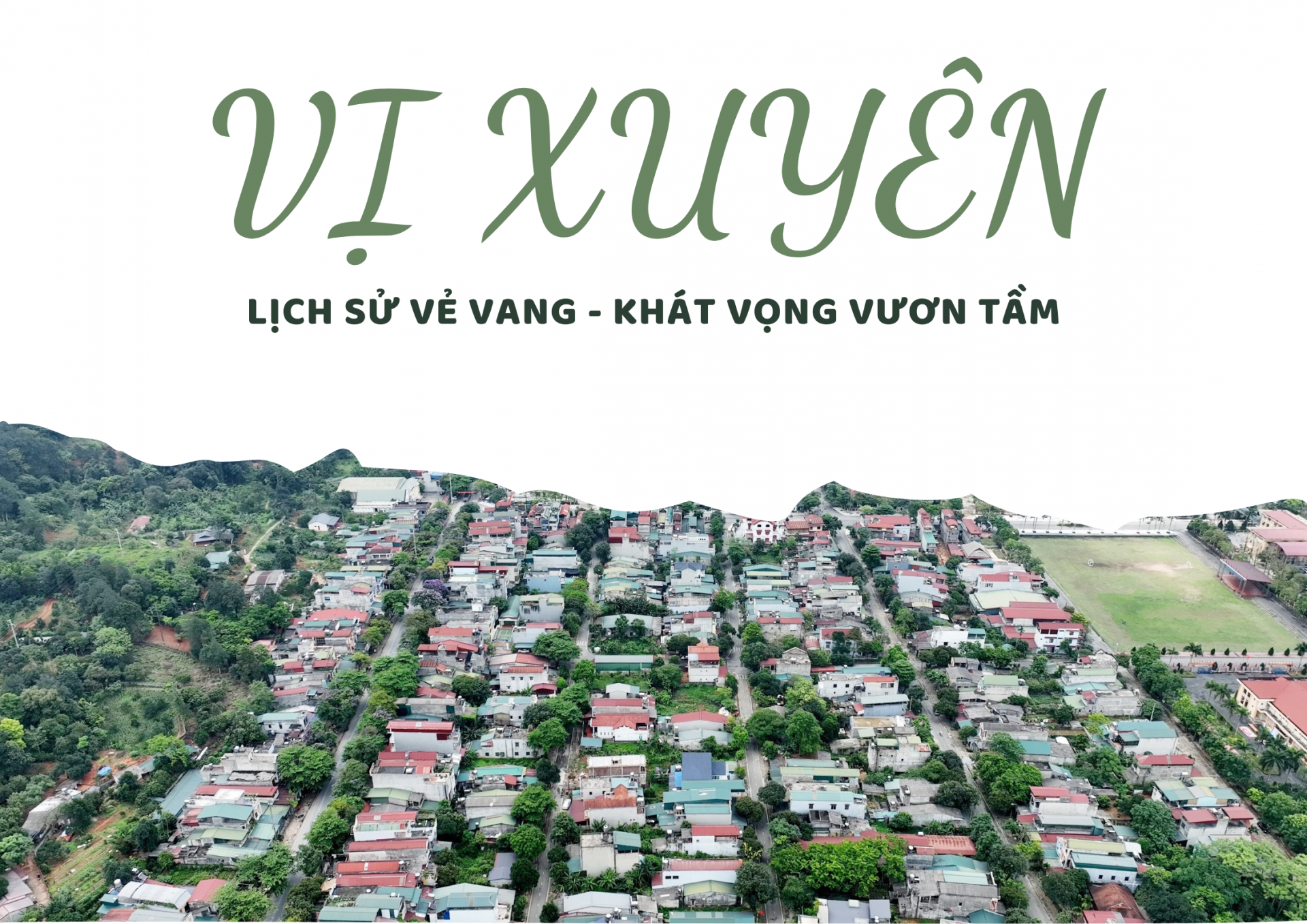 Vị Xuyên: Lịch sử vẻ vang - Khát vọng vươn tầm