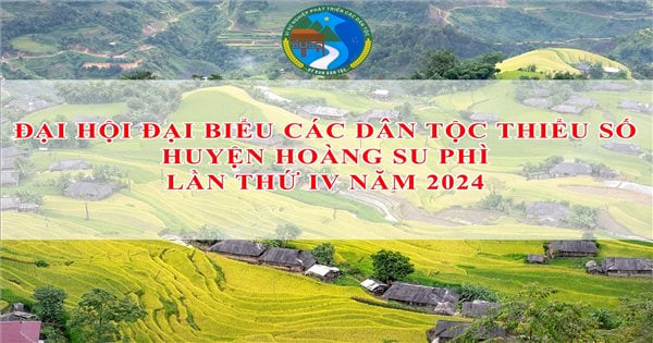 การประชุมสมัชชาชนกลุ่มน้อยครั้งที่ 4 อำเภอฮวงซูพี ในปี 2567 จะจัดขึ้นในวันที่ 30 พฤษภาคม