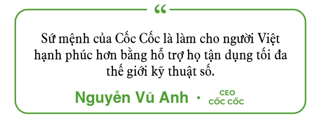 CEO Cốc Cốc: Thành công được đo bằng những người dùng hạnh phúc! - Ảnh 9.