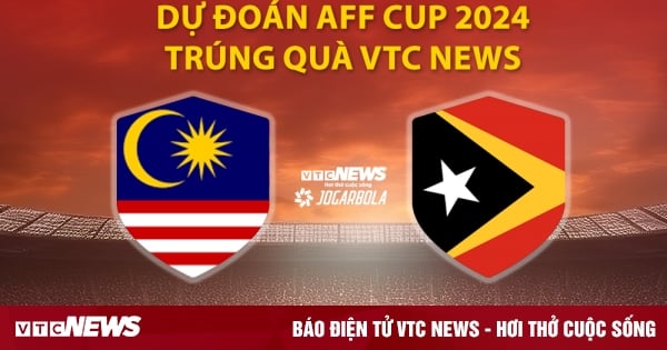 Dự đoán AFF Cup 2024 trúng quà VTC News: Malaysia vs Timor Leste