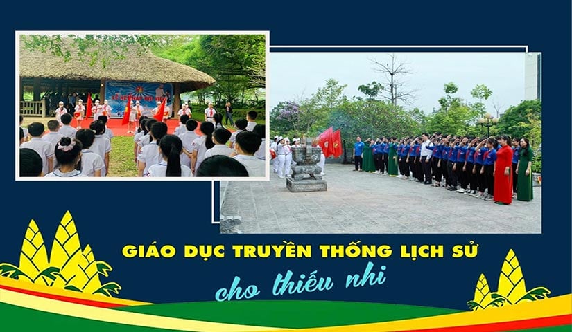 Giáo dục truyền thống lịch sử cho thiếu nhi