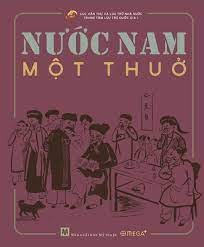 ‘Nước Nam một thuở’ lưu giữ giá trị lịch sử - văn hóa Việt