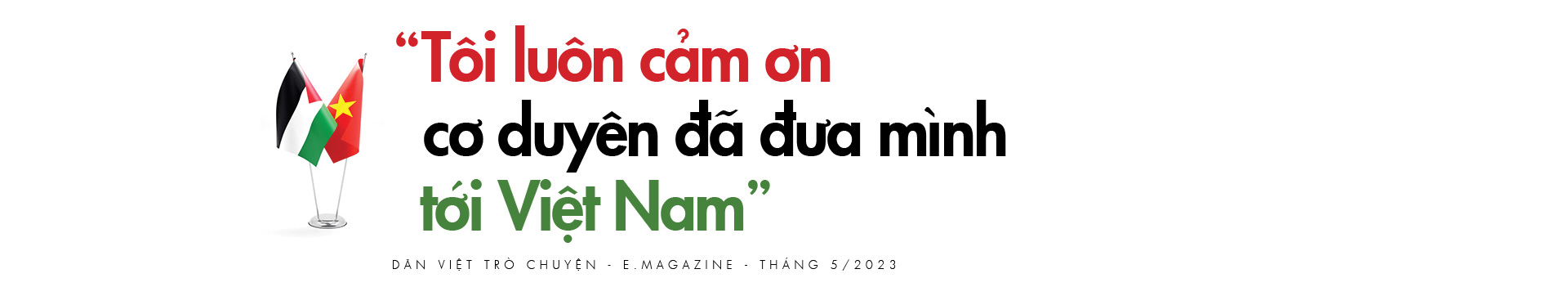 Ông Saadi Salama - Đại sứ Palestine tại Việt Nam: Một người Việt Nam, "quê" ở Hà Nội và là "giai phố cổ" - Ảnh 1.