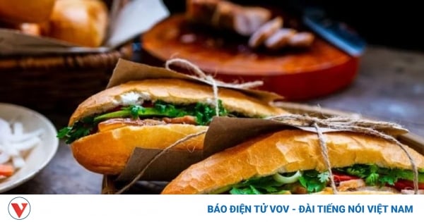 Taste Atlas culinary magazine recognizes Vietnamese bread as the best in the world