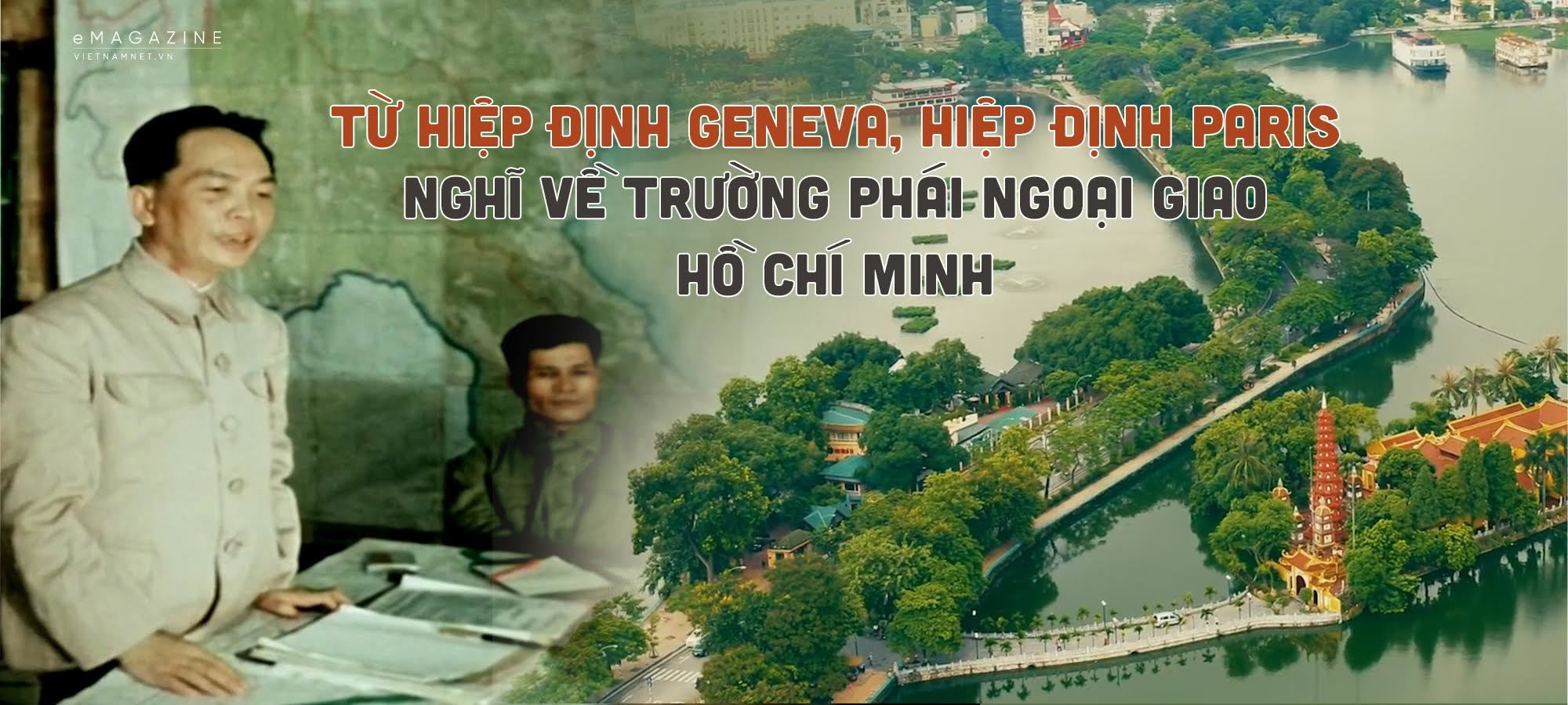 From the Geneva Agreement, the Paris Agreement, thinking about the Ho Chi Minh school of diplomacy