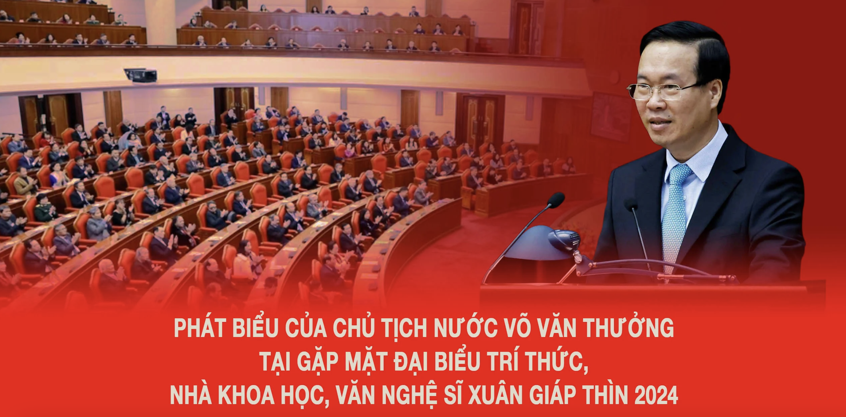 Discours du Président Vo Van Thuong lors de la rencontre avec des intellectuels, des scientifiques, des artistes et des écrivains à l'occasion du Printemps de Giap Thin 2024