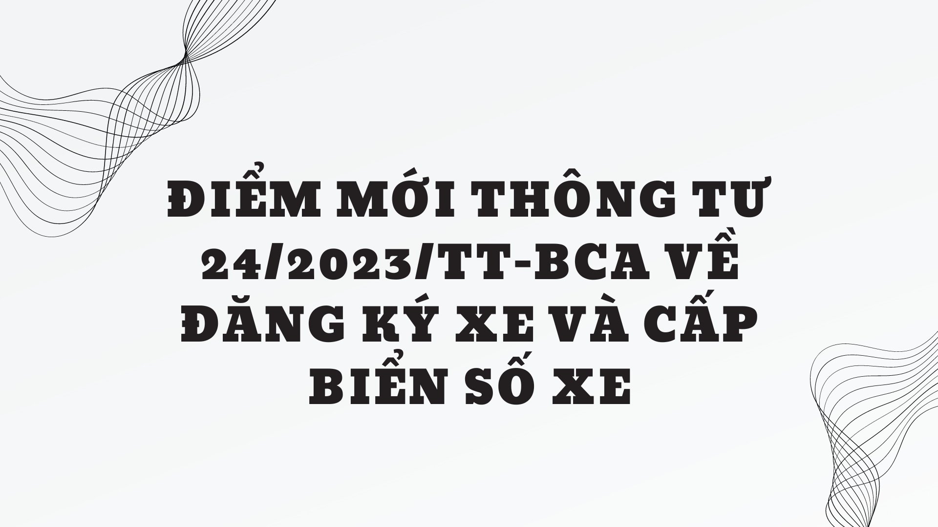 8 trường hợp thu hồi chứng nhận đăng ký, biển số xe