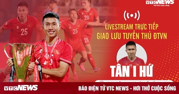 Live conversation with Doan Ngoc Tan - AFF Cup champion causing a stir on social networks