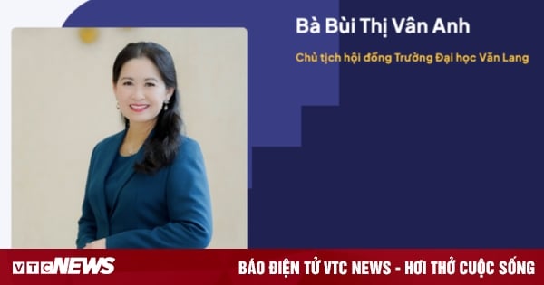 Bà Bùi Thị Vân Anh thay ông Nguyễn Cao Trí làm Chủ tịch Hội đồng Trường ĐH Văn Lang