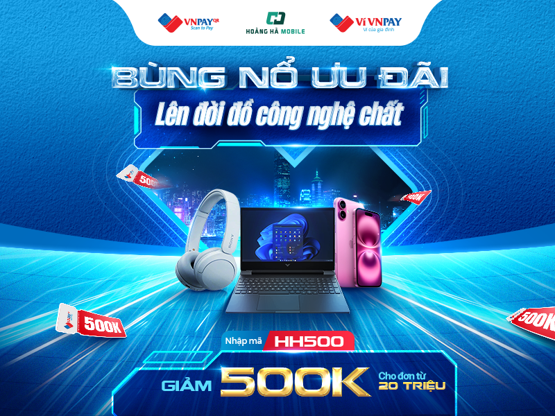 Nhận ngay 500.000 đồng tại Hoàng Hà Mobile khi thanh toán quét VNPAY-QR