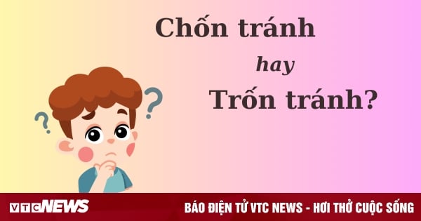 Nhiều người tranh cãi: 'Chốn tránh' hay 'trốn tránh'?