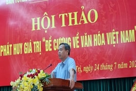 Hội thảo Phát huy giá trị “Đề cương về Văn hóa Việt Nam”