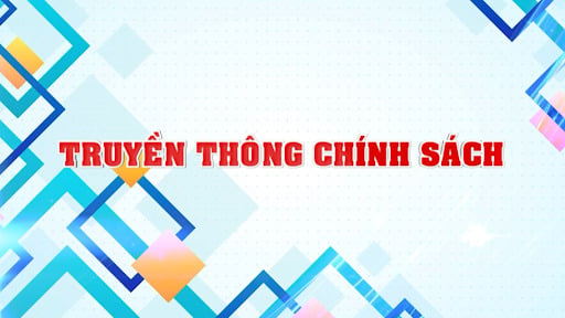 Nâng cao nhận thức về vai trò của truyền thông chính sách