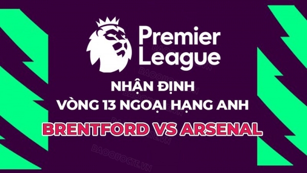 Nhận định, soi kèo Brentford vs Arsenal, 00h30 ngày 26/11