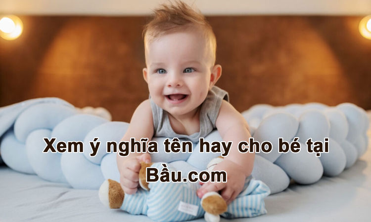 Cùng xem ý nghĩa của các tên hiếm gặp cho bé trai và bé gái tại Bầu.com