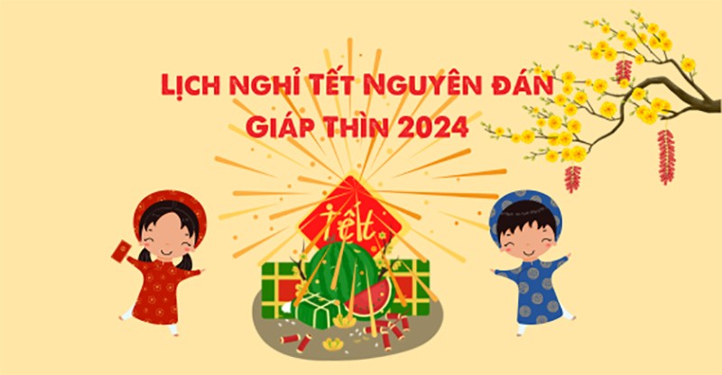 Lịch nghỉ Tết Nguyên đán Giáp Thìn 2024 với học sinh, giáo viên 63 tỉnh thành