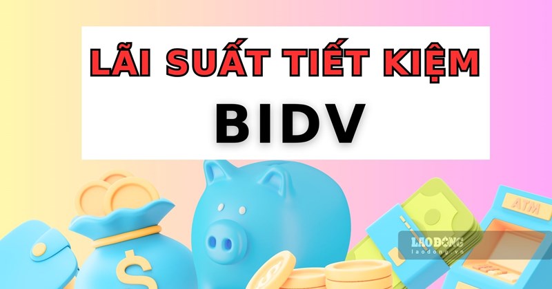 Gửi tiết kiệm 800 triệu đồng 12 tháng tại BIDV được hơn 37 triệu tiền lãi