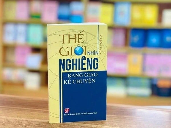 'Thế giới nhìn nghiêng… ' của Đại sứ, Nhà báo Vũ Sơn Thủy