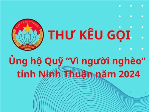 ការអំពាវនាវរបស់ប្រធានគណៈកម្មាធិការរណសិរ្សមាតុភូមិវៀតណាមខេត្តស្តីពីការគៀងគរឧបត្ថម្ភមូលនិធិ “ដើម្បីជនក្រីក្រ” ឆ្នាំ២០២៤