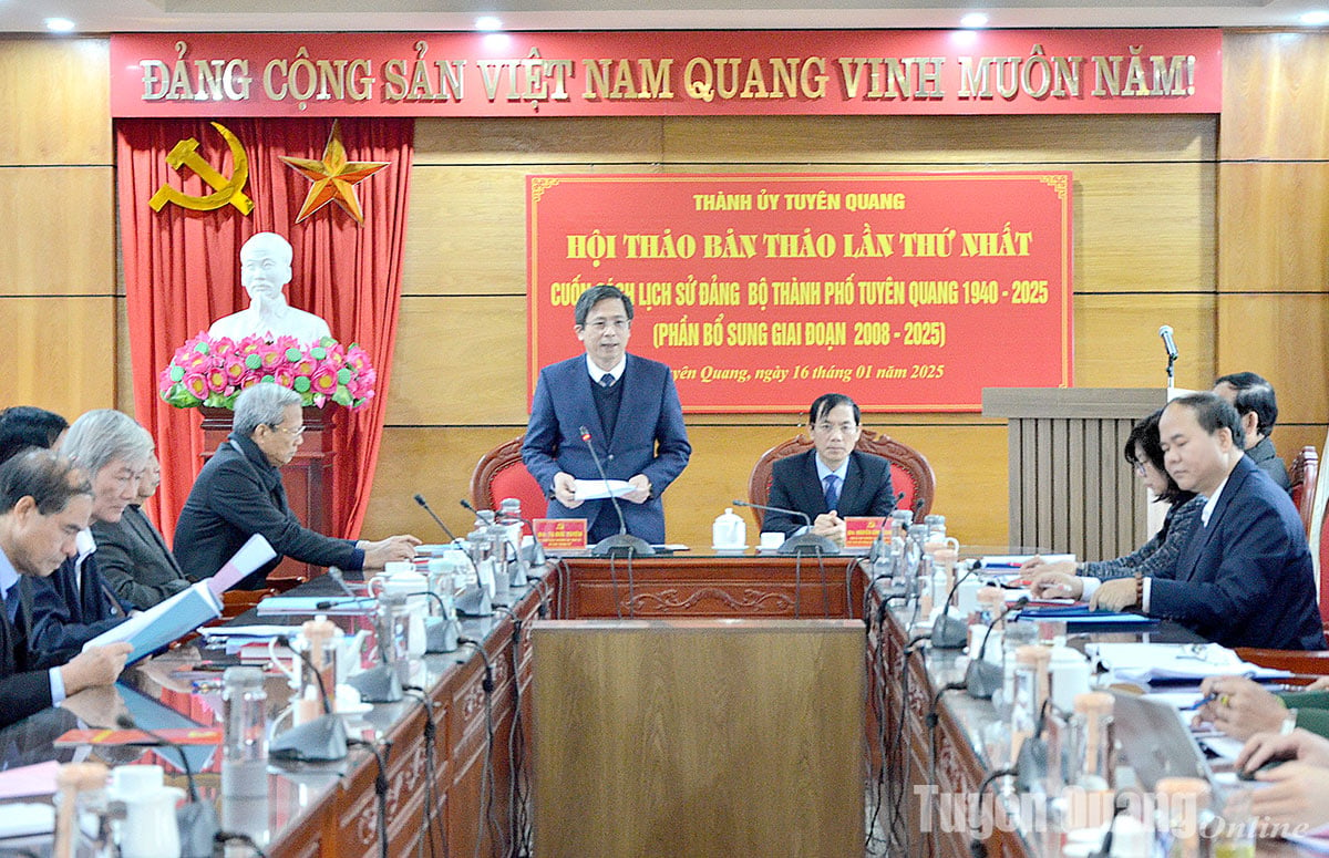 The first workshop on the manuscript of the book History of the Party Committee of Tuyen Quang City 1940 - 2025