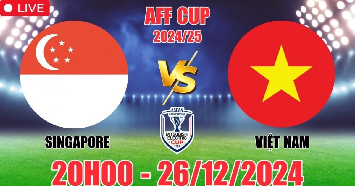 Link xem trực tiếp trận bán kết lượt đi AFF Cup 2024: Việt Nam vs Singapore