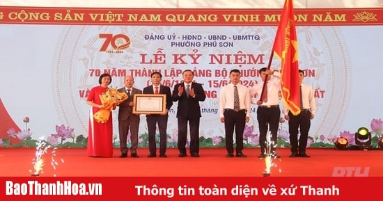 Kỷ niệm 70 năm thành lập Đảng bộ phường Phú Sơn và đón nhận Huân chương Lao động hạng Nhất