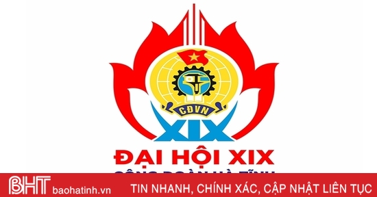 Công bố biểu trưng Đại hội Công đoàn Hà Tĩnh lần thứ XIX