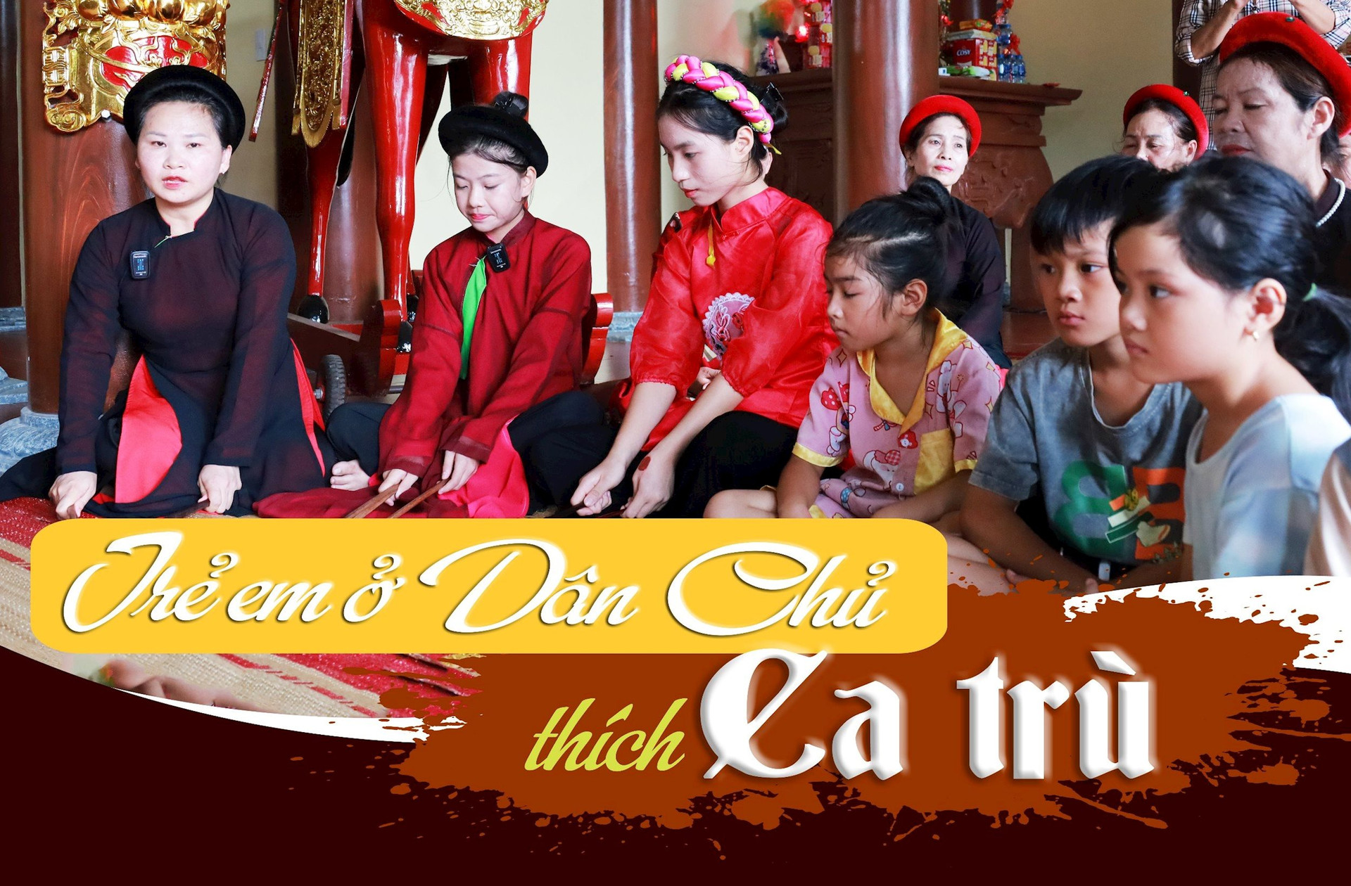 Trẻ em Dân Chủ (Tứ Kỳ) thích ca trù