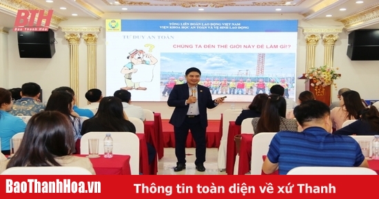 Tập huấn nghiệp vụ và sinh hoạt CLB an toàn vệ sinh lao động cho cán bộ công đoàn