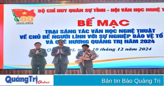 Bế mạc Trại sáng tác văn học nghệ thuật chủ đề “Người lính với sự nghiệp bảo vệ Tổ quốc và quê hương Quảng Trị”